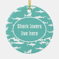 Shark Lovers Live Here Blue and White Patterned Ceramic Ornament