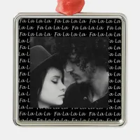 Fa La La La Christmas Personalized Photo   Metal Ornament