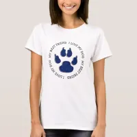 I Love My Dog Best Friend Canine Paw Print Shirt