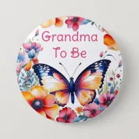 Butterfly Flowers Girl's Baby Shower Grandma To Be Button