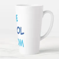 Cool Mom Latte Mug
