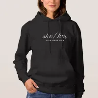 She Her Pronouns in Script Font  Hoodie