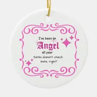 Pink I've been an Angel...Ornament Ceramic Ornament