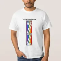 Pride Colors My Pronouns are He Him His T-Shirt