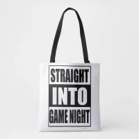 Straight Into Game Night Saying Tote Bag