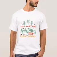 All I Want For Christmas - Christmas T-Shirt