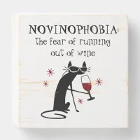 NOVINOPHOBIA Running Out of Wine Quote Wooden Box Sign