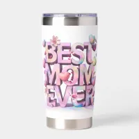 *~ Mother Day Hearts BEST MOM EVER  Flowers AP72 Insulated Tumbler