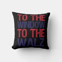 Funny To The Window To The Walz Throw Pillow