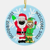 Goodbye 2021, Welcome 2022 Santa Elf Facemask  Ceramic Ornament