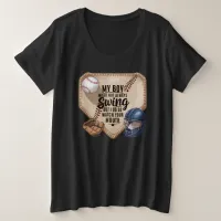 My Boy Might Not Always Swing But I Do So  Plus Size T-Shirt