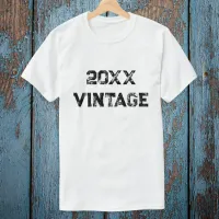 Vintage Any Year Humor Funny Grunge Typography T-Shirt