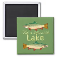 Moss Green Life is better at the Lake |Trout Magnet