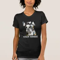 I Love Boston Terriers T-Shirt