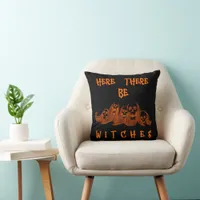 Here There Be Witches Throw Pillow