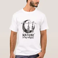 Nature is My Religion T-Shirt