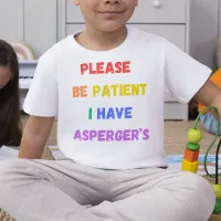 Please be patient I have Asperger's T-Shirt