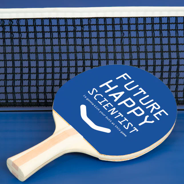 Funny Future Happy Scientist ... Ping Pong Paddle