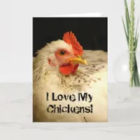 I Love My Chickens! Card