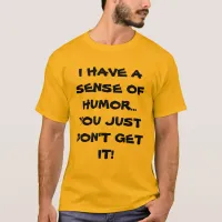 Sense of Humor Men's T-shirt