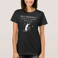 NOVINOPHOBIA Running Out of Wine Quote T-Shirt