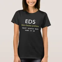 EDS T shirt (Ehlers-Danlos syndrome) Awareness