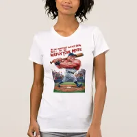 My Boy Might Not Always Swing But I Do So  T-Shirt