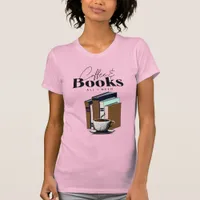 Coffee and Books is All I Need Vintage T-Shirt