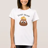 Dump Trump Political Humor Shirt