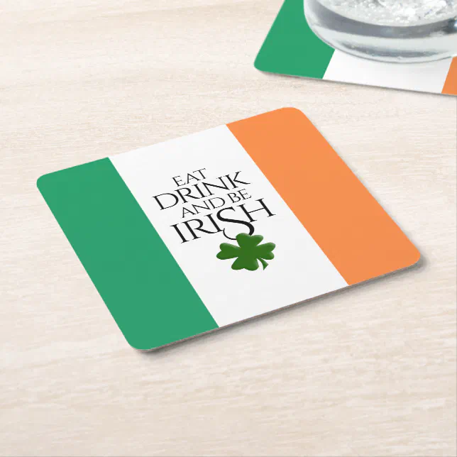 Shamrock Eat Drink and Be Irish Flag Square Paper Coaster