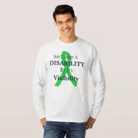 Don't Judge a Disability by its Visibility Shirt