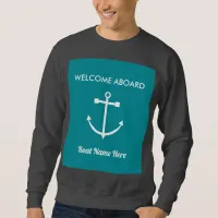 Nautical Anchor Welcome Aboard Boat Name Sailing Sweatshirt