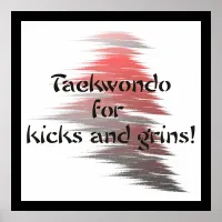 Taekwondo Kicks and Grins Poster