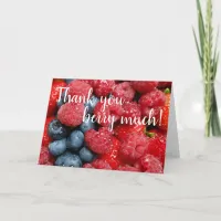 Thank you berry much! Thank You Greeting Card