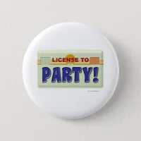 License To Party! Button