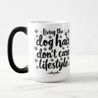 Funny Dog Owner Life  Magic Mug