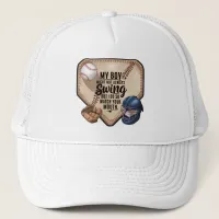 My Boy Might Not Always Swing But I Do So  Trucker Hat