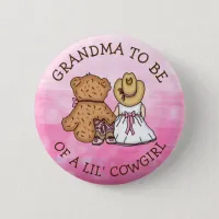 Grandma to be of a Lil' Cowgirl Baby Shower   Button