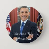 Forever my President Barack Obama Support Button