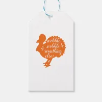 Wobble Wobble Something Else Funny Turkey Quote Gift Tags