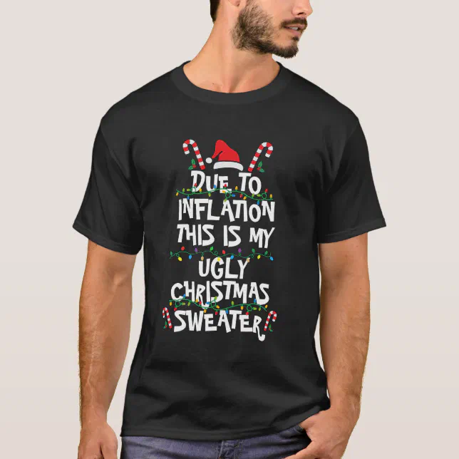 Funny Due to Inflation Ugly Christmas Sweaters