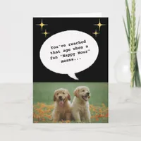 Trendy puppy Happy Hour Getting Old Funny Birthday Card