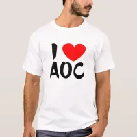 I Heart AOC | I Love A.O.C. | Ocasio-Cortez T-Shirt