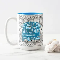 Funny Mug: Caution Mood Swing in Progress Lt Blue Two-Tone Coffee Mug