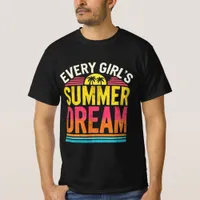 Every Girl Summer Dream T-Shirt