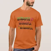 Autumn Colors | Grateful   T-Shirt