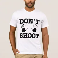 Hands Up Don't Shoot T-Shirt