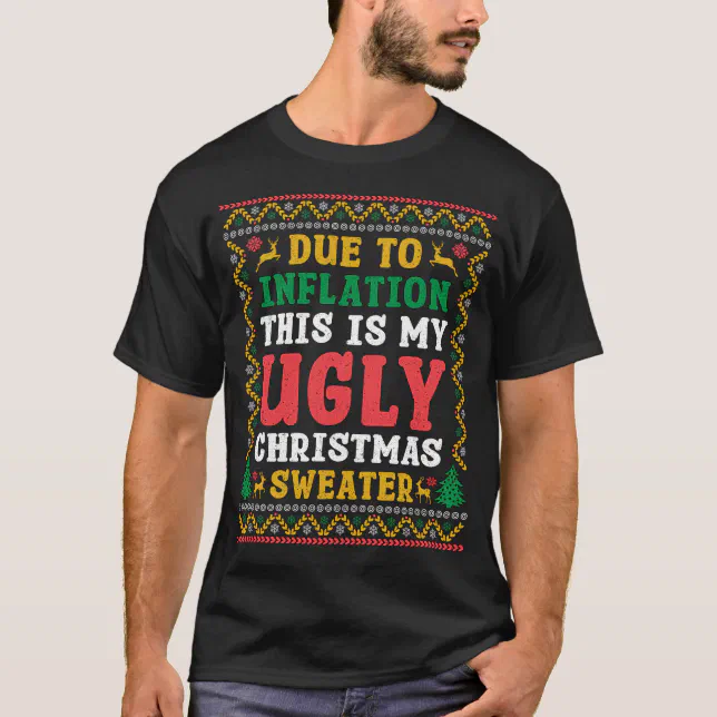 Funny Due to Inflation Ugly Christmas Sweaters