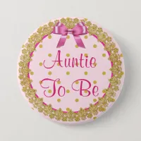 Aunt to be Pink and Gold  Baby Shower Button