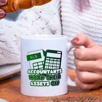 Accountants work their Assets off funny Coffee Mug